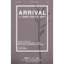 Arrival with What Child is This (SATB)