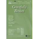 Gracefully Broken (SATB)