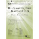 His Name Is Jesus (Heaven's Hope) SATB