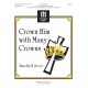 Crown Him With Manny Crowns  (3-5 Octaves)