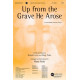 Up From the Grave He Arose (SATB)