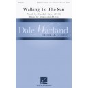 Walking to the Sun  (SATB)