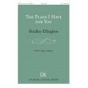 The Plans I Have for You  (SATB)