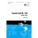 Taaveti laul Nr. 104 (Psalm 104) SATB