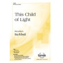 This Child of Light (SATB)