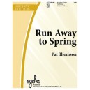 Run Away to Spring  (3-5 Octaves)