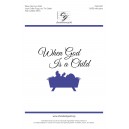 When God Is a Child (SATB)