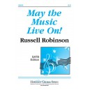 May The Music Live On (SATB)