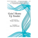 Goin Home Up Yonder (SATB)