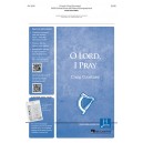 O Lord I Pray (SATB)