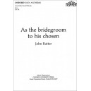 As the Bridegroom to his Chosen (SATB)