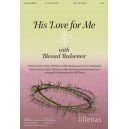 His Love for Me  (SATB)