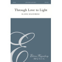 Through Love to Light (SATB)