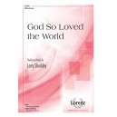 God So Loved the World (SATB)