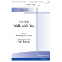 Let Me Walk with You (SATB)
