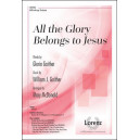 All the Glory Belongs to Jesus  (SATB)