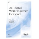 All Things Work Together for Good  (SATB)