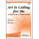 Art is Calling for Me  (SATB)