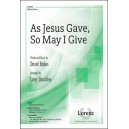 As Jesus Gave So May I Give  (Acc. CD)