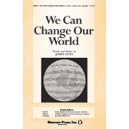 We Can Change Our World (2 Part)