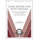 Come Before Him with Singing  (SATB)