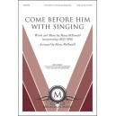 Come Before Him with Singing  (Acc. CD)