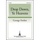 Drop Down Ye Heavens  (SATB)