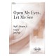 Open My Eyes Let Me See (SATB)