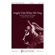 Angeles Visit When We Sing (SATB)