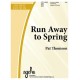 Run Away to Spring  (3-5 Octaves)