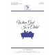 When God Is a Child (SATB)