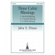 Three Celtic Blessings (SATB)