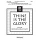 Thine Is the Glory Reproducible Parts