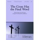 The Cross Has the Final Word  (Acc. CD)