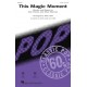 This Magic Moment  (SATB)