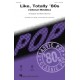 Like Totally 80s (Choral Medley)  (SATB)
