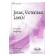 Jesus Victorious Lamb (SATB)