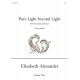 Pure Light Beyond Light (SATB)