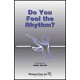 Do You Feel The Rhythm (SATB)