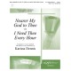 Nearer My God to Thee (I Need Thee Every Hour) 3-5 Octaves
