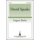 David Speaks  (SATB)