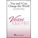 You and I Can Change the World  (2-Pt)