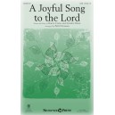 A Joyful Song to the Lord (SAB)