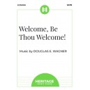 Welcome Be Thou Welcome (SATB)