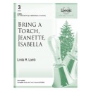 Bring A Torch, Jeanette, Isabella (3-5 Octaves)