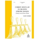 Christ Jesus Lay In Death's Strong Bands (3-5 Octaves)