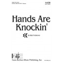 Hands are Knockin (SATB)