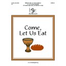 Come Let Us Eat (3-5 Octaves)