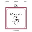 I Come With Joy (3-5 Octaves)