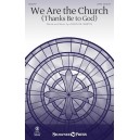 We Are the Church (Thanks Be to God) SATB